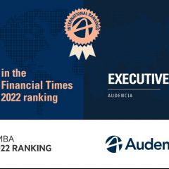 Audencia Executive MBA dans le top 100 mondial 2022 du Financial Times