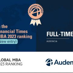 Audencia's Full-Time MBA enters the Financial Times  2023 MBA Ranking top 100